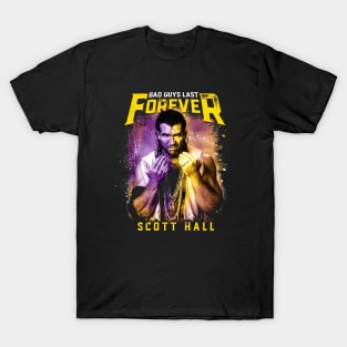 Scott Hall Bad Guys Last Forever T-Shirt